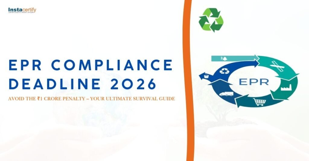 EPR Compliance Deadline 2026: Avoid the ₹1 Crore Penalty – Your Ultimate Survival Guide