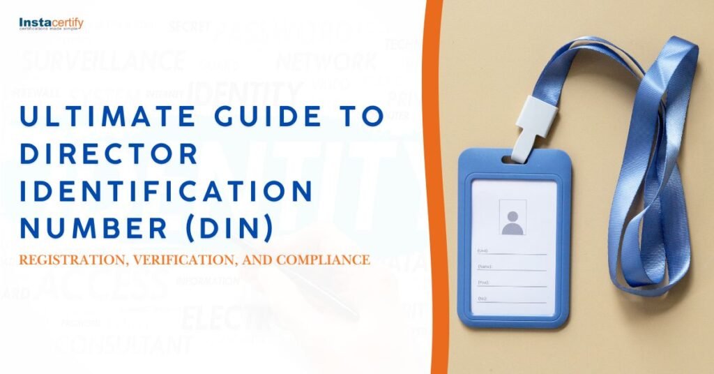 Ultimate Guide to Director Identification Number (DIN): Registration, Verification, and Compliance