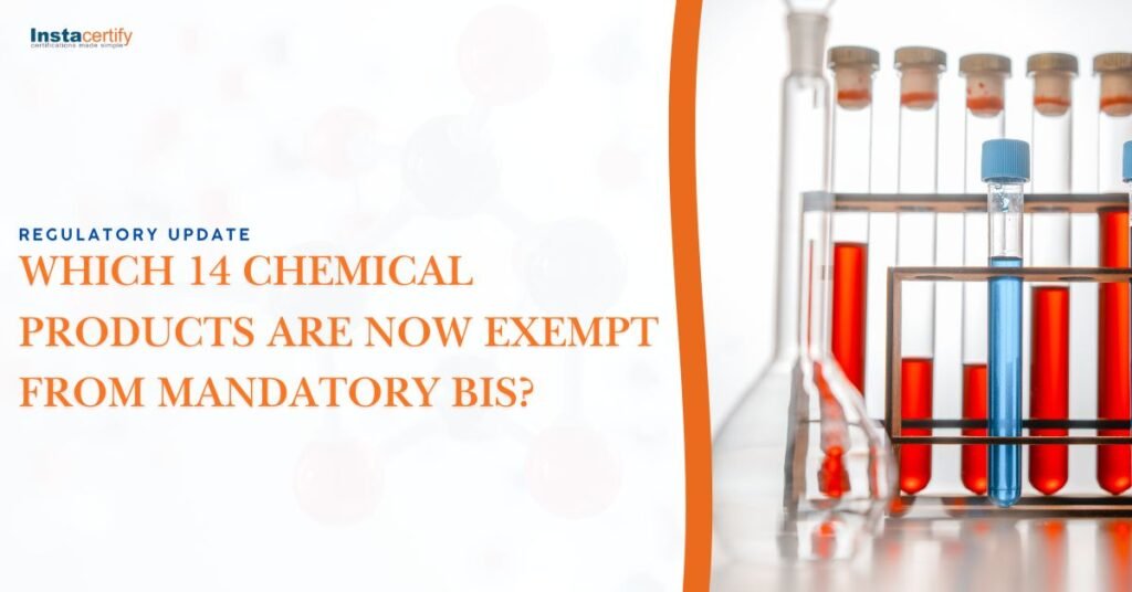 Regulatory Update: Which 14 Chemical Products Are Now Exempt from Mandatory BIS?