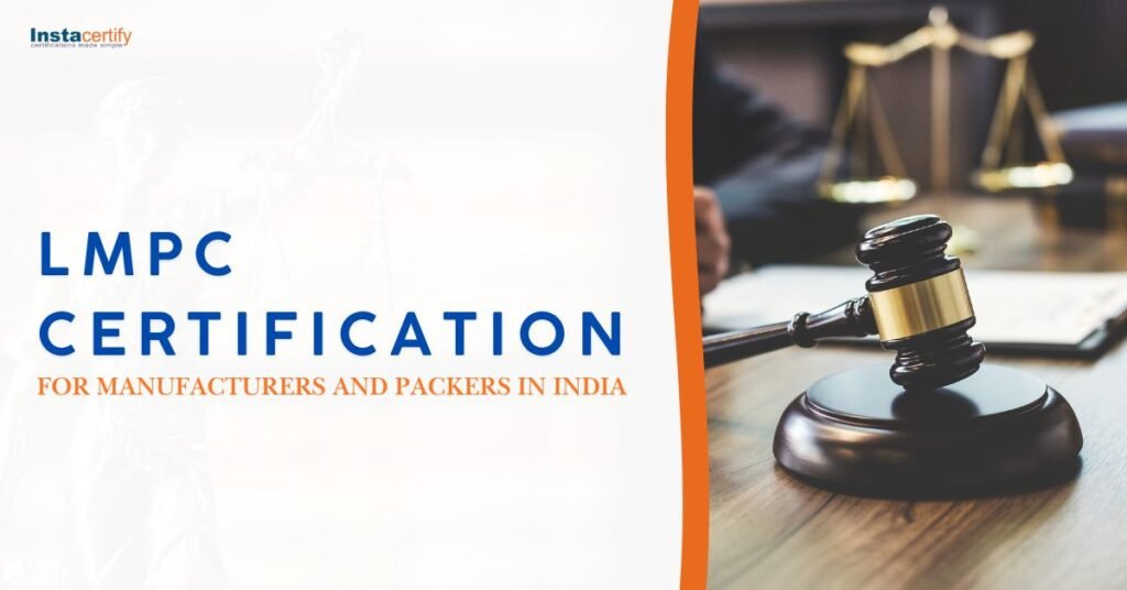 LMPC Certification for Manufacturers and Packers in India