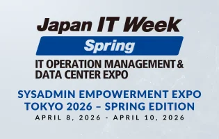SysAdmin Empowerment Expo Tokyo 2026 – Spring Edition