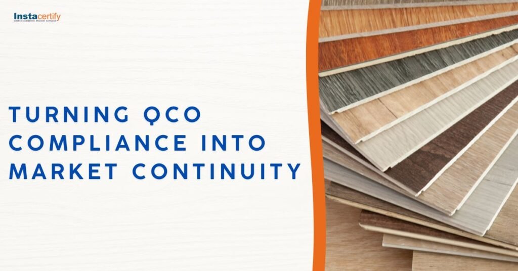 Turning QCO Compliance into Market Continuity